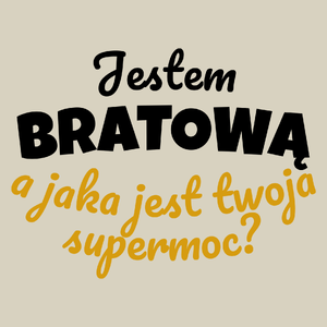 Jestem Bratową - Jaka Jest Twoja Supermoc - Torba Na Zakupy Natural