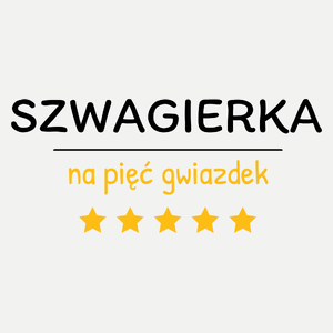 Szwagierka Na 5 Gwiazdek - Damska Koszulka Biała