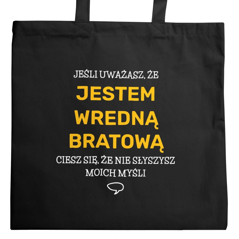 Wredna Bratowa - Torba Na Zakupy Czarna