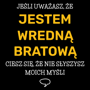 Wredna Bratowa - Torba Na Zakupy Czarna