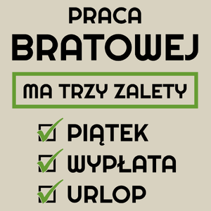 Praca Bratowej Ma Swoje Trzy Zalety - Torba Na Zakupy Natural