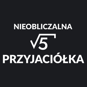 Nieobliczalna Przyjaciółka - Damska Koszulka Czarna