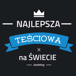 Najlepsza teściowa na świecie - Damska Koszulka Czarna