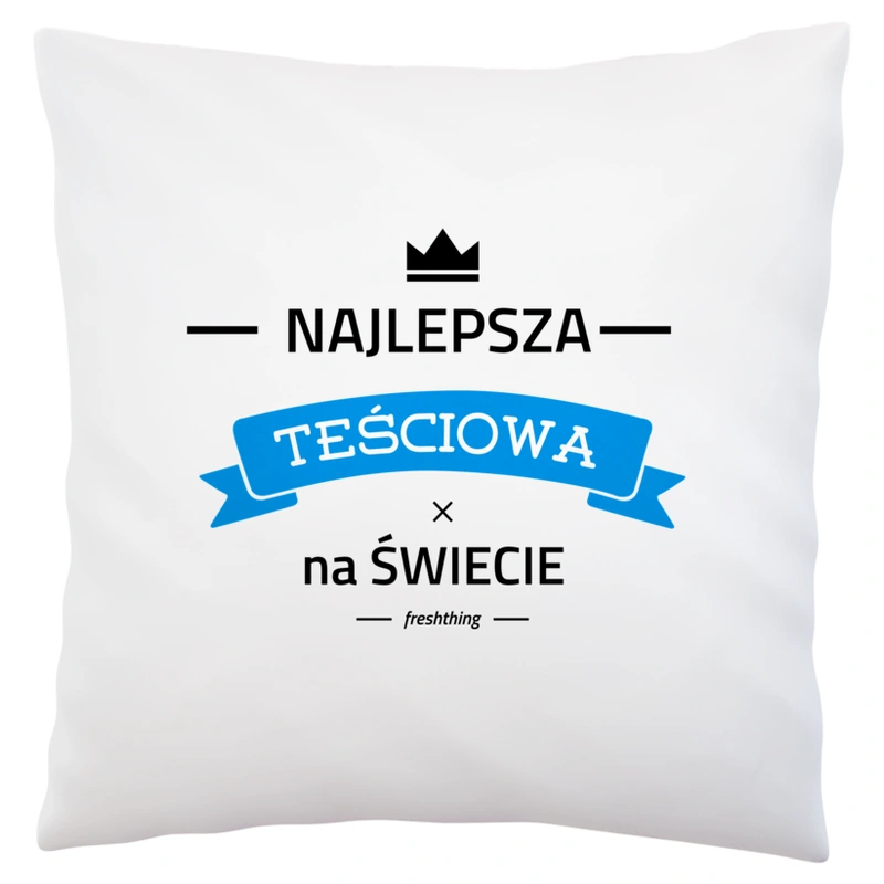 Najlepsza teściowa na świecie - Poduszka Biała