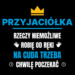 Przyjaciółka Rzeczy Niemożliwe Robię Od Ręki - Torba Na Zakupy Czarna