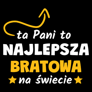 Ta Pani To Najlepsza Bratowa Na Świecie - Torba Na Zakupy Czarna