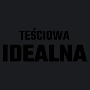 Teściowa Idealna - Damska Koszulka Czarna