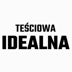 Teściowa Idealna - Poduszka Biała