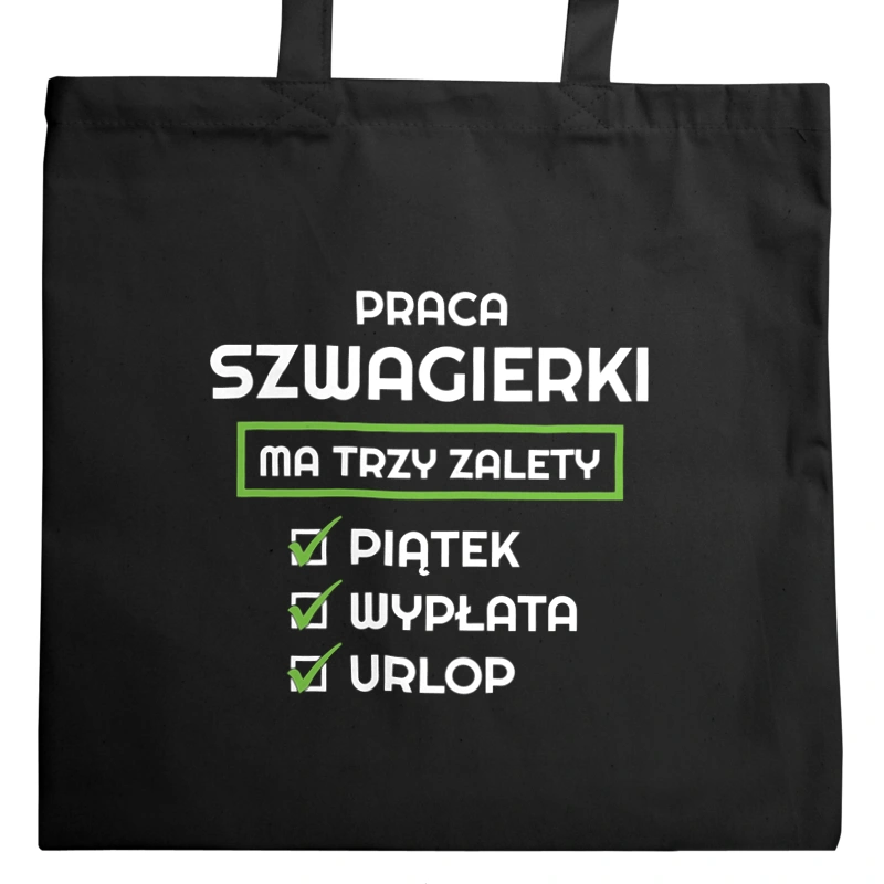 Praca Szwagierki Ma Swoje Trzy Zalety - Torba Na Zakupy Czarna