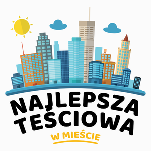 Najlepsza Teściowa W Mieście - Poduszka Biała