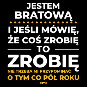 Jeśli Bratowa Mówi Że Zrobi, To Zrobi - Torba Na Zakupy Czarna