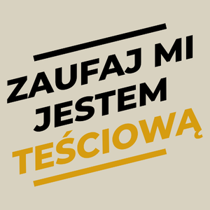 Zaufaj Mi Jestem Teściową - Torba Na Zakupy Natural