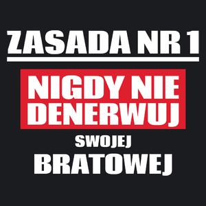 Zasada Nr 1 - Nigdy Nie Denerwuj Swojej Bratowej - Damska Koszulka Czarna