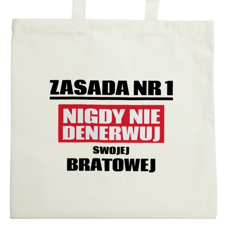 Zasada Nr 1 - Nigdy Nie Denerwuj Swojej Bratowej - Torba Na Zakupy Natural