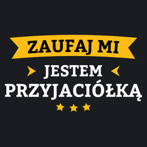 Zaufaj Mi Jestem Przyjaciółką - Damska Koszulka Czarna