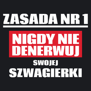 Zasada Nr 1 - Nigdy Nie Denerwuj Swojej Szwagierki - Damska Koszulka Czarna