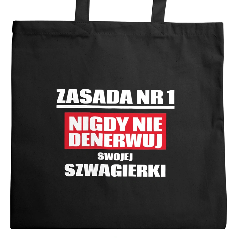 Zasada Nr 1 - Nigdy Nie Denerwuj Swojej Szwagierki - Torba Na Zakupy Czarna