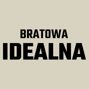 Bratowa Idealna - Torba Na Zakupy Natural