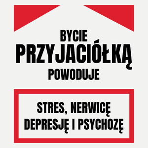 Bycie Przyjaciółką - Damska Koszulka Biała