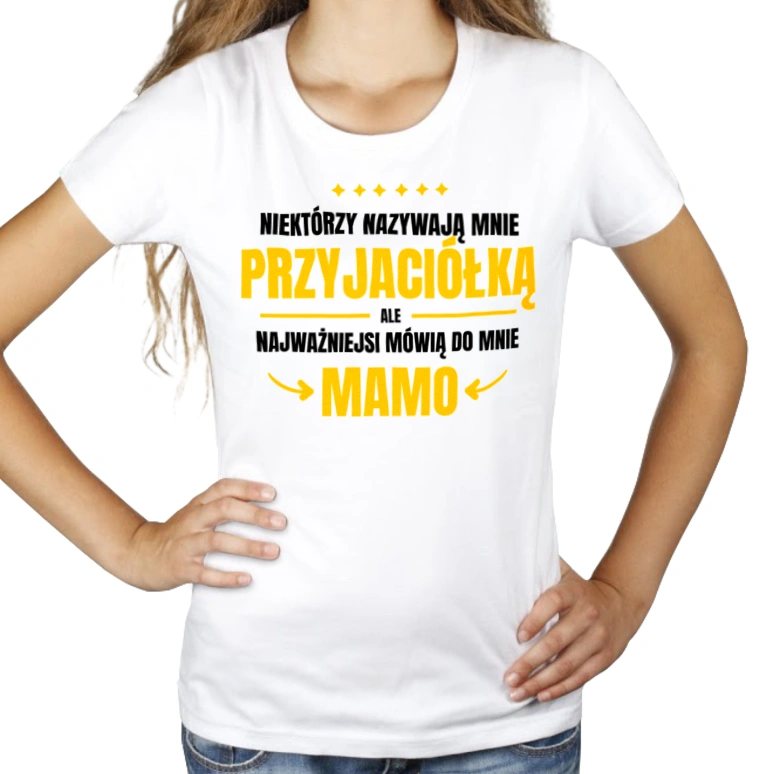 Mama Przyjaciółka - Damska Koszulka Biała