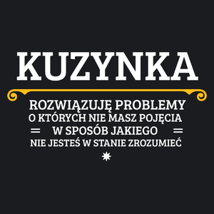 Kuzynka - Rozwiązuje Problemy O Których Nie Masz Pojęcia - Damska Koszulka Czarna