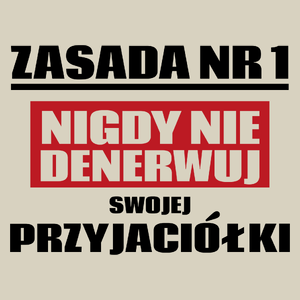 Zasada Nr 1 - Nigdy Nie Denerwuj Swojej Przyjaciółki - Torba Na Zakupy Natural