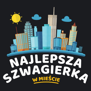 Najlepsza Szwagierka W Mieście - Damska Koszulka Czarna