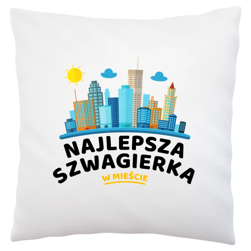 Najlepsza Szwagierka W Mieście - Poduszka Biała