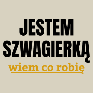 Jestem Szwagierką Wiem Co Robię - Torba Na Zakupy Natural