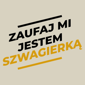 Zaufaj Mi Jestem Szwagierką - Torba Na Zakupy Natural