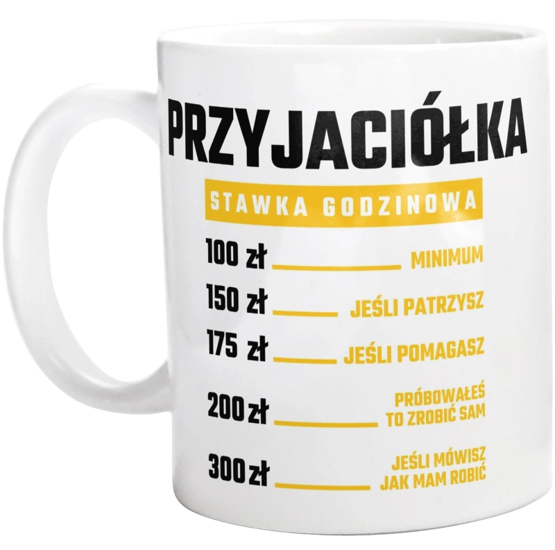 stawka godzinowa przyjaciółka - Kubek Biały