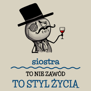 Siostra To Nie Zawód, To Styl Życia - Torba Na Zakupy Natural