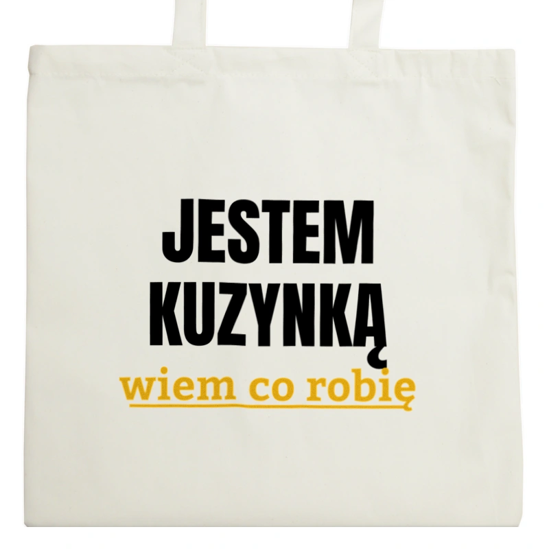 Jestem Kuzynką Wiem Co Robię - Torba Na Zakupy Natural