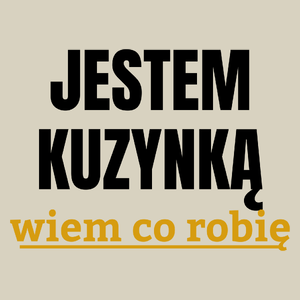 Jestem Kuzynką Wiem Co Robię - Torba Na Zakupy Natural