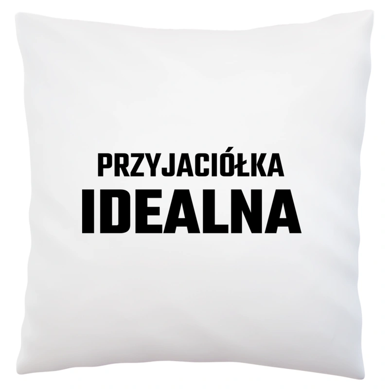 Przyjaciółka Idealna - Poduszka Biała