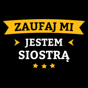 Zaufaj Mi Jestem Siostrą - Torba Na Zakupy Czarna