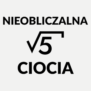 Nieobliczalna Ciocia - Damska Koszulka Biała