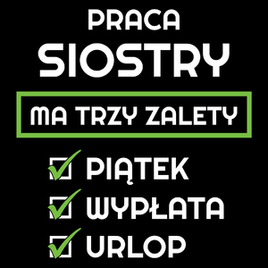 Praca Siostry Ma Swoje Trzy Zalety - Torba Na Zakupy Czarna