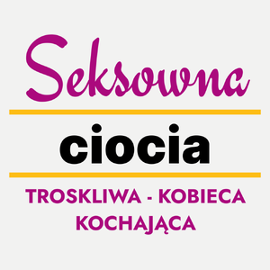 Seksowna Ciocia - Damska Koszulka Biała