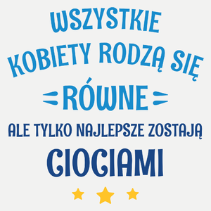 Tylko Najlepsze Zostają Ciociami - Damska Koszulka Biała