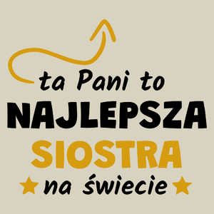 Ta Pani To Najlepsza Siostra Na Świecie - Torba Na Zakupy Natural