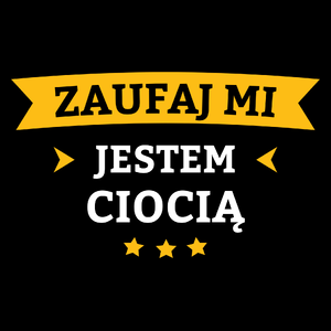 Zaufaj Mi Jestem Ciocią - Torba Na Zakupy Czarna