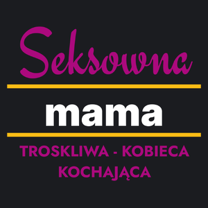 Seksowna Mama - Damska Koszulka Czarna