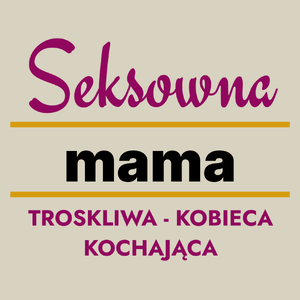 Seksowna Mama - Torba Na Zakupy Natural