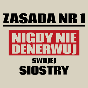 Zasada Nr 1 - Nigdy Nie Denerwuj Swojej Siostry - Torba Na Zakupy Natural