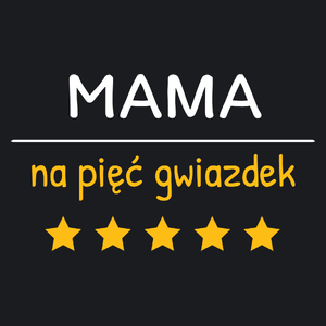 Mama Na 5 Gwiazdek - Damska Koszulka Czarna