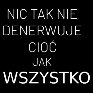 Nic Tak Nie Denerwuje Cioć Jak Wszystko - Torba Na Zakupy Czarna