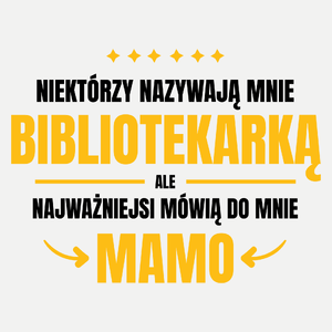 Mama Bibliotekarka - Damska Koszulka Biała