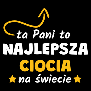 Ta Pani To Najlepsza Ciocia Na Świecie - Torba Na Zakupy Czarna