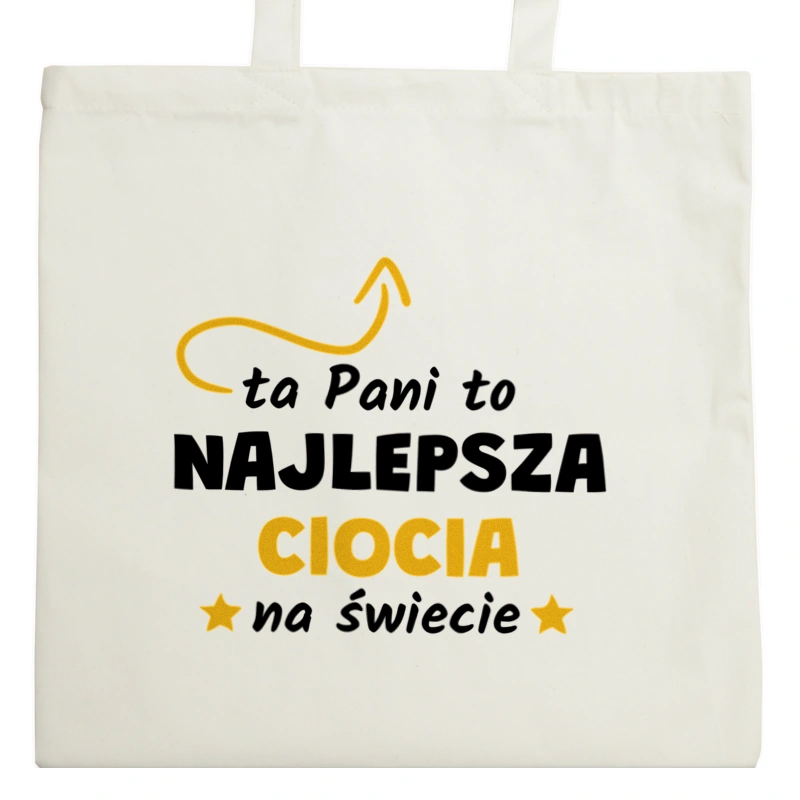 Ta Pani To Najlepsza Ciocia Na Świecie - Torba Na Zakupy Natural